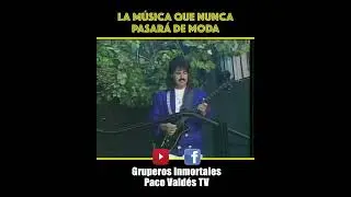 CÓMO QUISIERA VOLVER - TROPICAL PANAMÁ #gruperosinmortales #pacovaldéstv