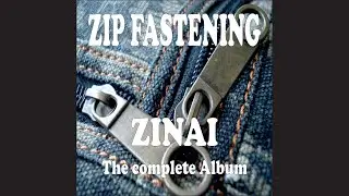 Zip Fastening - ZINAI Album