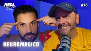NEUROMAGICO MANDANDO A REAL - Real Podcast #43