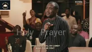 🙇‍♂️WHO IS LIKE YOU OH LORD by  THEOPHILUS FT DUNSIN OYEKAN: RESTORING THE ORDER TABERNACLE OF DAVID