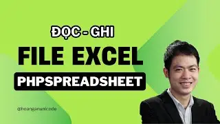 Hướng dẫn đọc - ghi file Excel với thư viện phpspreadsheet