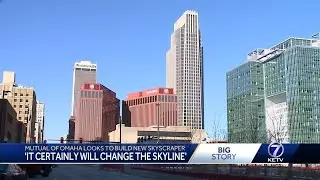 Mutual of Omaha looks to build new sky scraper