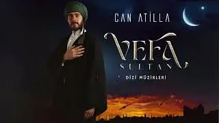 VEFA SULTAN DİZİ M&Uuml;ZİKLERİ - DERGAH