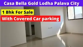 1 Bhk Sale Lodha Palava Casa Bella Gold | Lodha Palava City Near Xperia Mall | Call - 9967776757