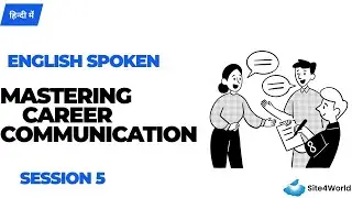 English Spoken Session 5 : Mastering Career Communication