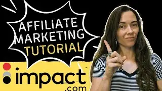 How to Use Impact.com for Affiliate Marketing (Beginner Tutorial 2025) It's EASY!