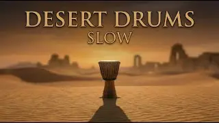 Desert Drums Ambient &mdash; Slow Tribal Rhythm for Focus & Meditation | 1 Hour