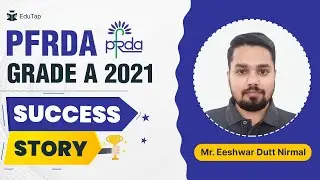 Mr. Eeshwar Dutt Nirmal PFRDA Grade A 2021 Officer | Interview with Toppers of PFRDA Grade A