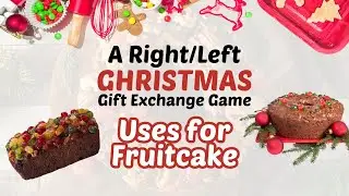 A Christmas Gift Exchange Game with A Fun Fruitcake story!