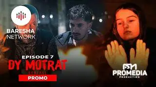 DY MOTRAT | Promo - Episodi 7