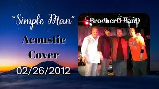 Simple Man (Acoustic Cover) &ndash; Brodberg Band ft. Clint Dickerson | Live @ The Loft Lansing, MI (2012)