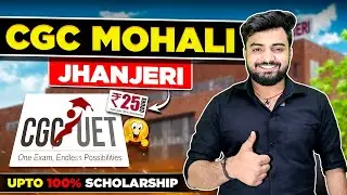CGC Mohali BTech CSE Review 2025 🔍 | Placements | Fees | Admission Process | Scholarships 🎓💸