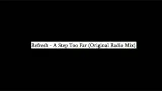 Refresh - A Step Too Far (Original Radio Mix)