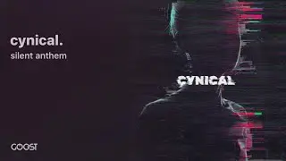 silent anthem - cynical (Official Audio)