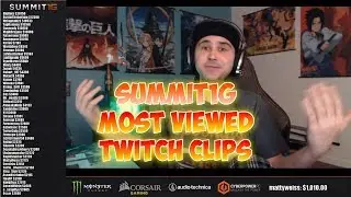 Summit1G's Most Popular Twitch Clips Of All Time!