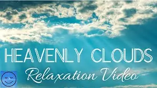 Heavenly Clouds Meditation Video