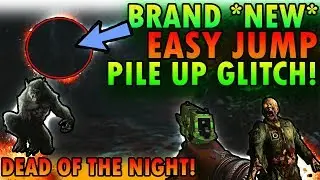 BRAND *NEW* EASY JUMP IN PILE UP GLITCH ON DEAD OF THE NIGHT!!(BO4 GLITCHES)