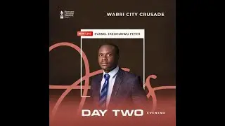 RCN WARRI CRUSADE || EVANGELIST IKECHUKWU PETER
