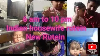 6 am to 10 pm indian housewife Rutein with my baby /kitchen cleaning , cooking      #trending#vlog#