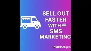 Maximize Your Food Truck Potential with SMS Marketing | TextBlast.pro