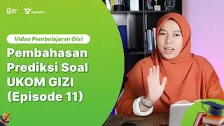 PEMBAHASAN PREDIKSI SOAL UKOM GIZI (EPISODE 11)