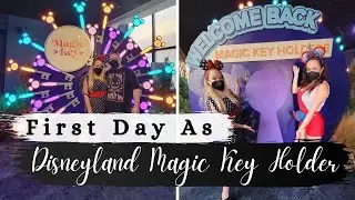 First Day As A Disneyland Magic Key Holder VLOG