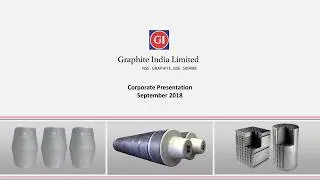 GRAPHITE INDIA LTD  Corporate Presentation Sept 2018