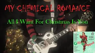MY CHEMICAL ROMANCE - All I Want For Christmas Is You - GUITAR/PIANO COVER