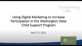 Washington State Division of Child Support: Digital Marketing Grant Update