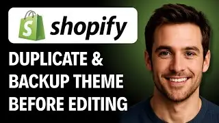 How to Duplicate or Backup Your Shopify Theme Before Editing [2026 GUIDE]