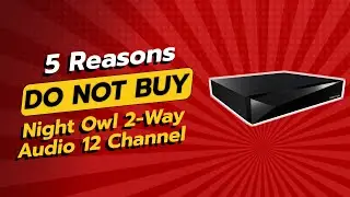 DON'T BUY Night Owl 2-Way Audio 12 Channel Before Watching THIS! 🚨 (5 Reasons)