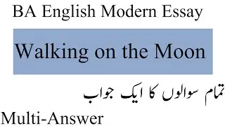 BA English Modern Essay Walking on the Moon_English Modern Essay _Multi-Answer