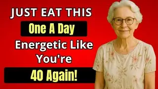 Over 60: 7 Life-Changing Secrets to Staying Young and Energetic After 60 | Elderly Advice
