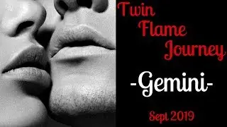 Gemini ~ They want to work it out with you! ~ Twin Flame Journey Sept 2019