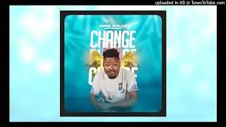 King Willy - Change (Official HQ Audio)