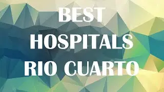 Hospitals in Rio Cuarto, Argentina