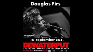 Douglas Firs - Back to that day (Waterput Instore Live)
