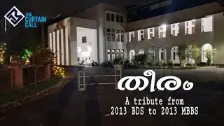 THEERAM - a tribute to 2013 MBBS by 2013 BDS Govt. Medical college, Trivandrum