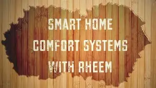 Smart Home Comfort Systems with Rheem