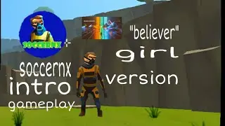 SOCCERNX intro gameplay| amazing song