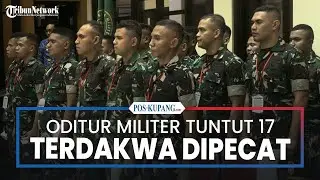Oditur Militer Tuntut 17 Terdakwa Kasus Prada Lucky Namo Dipecat dan Bayar Restitusi