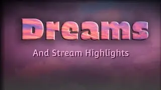 Dreams by Rawin | Stream Highlights and Funny Moments