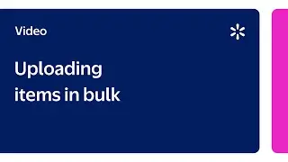 Seller Academy: Uploading items in bulk