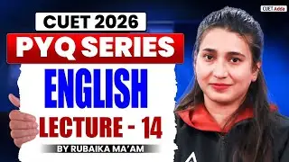 CUET 2026 English | Previous Year Question | CUET English PYQ Lecture 14 | By Rubaika Ma'am