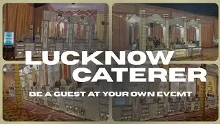 LUCKNOW CATERER || BEST CATERER IN LUCKNOW|| #BESTCATERINGINLUCKNOW #LUXURYCATERING #TASTIESTFOOD