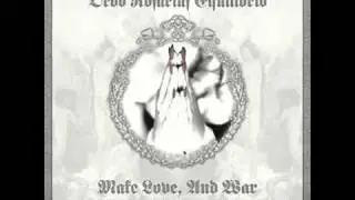 Ordo Rosarius Equilibrio - Make Love, And War
