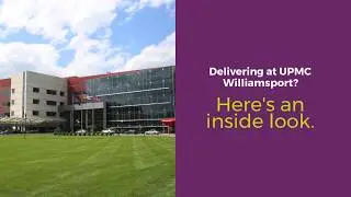UPMC Williamsport Birthplace Tour