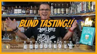 Blind Tasting 10 Blanco Tequilas!