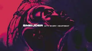 Sneijder - With Every Heartbeat