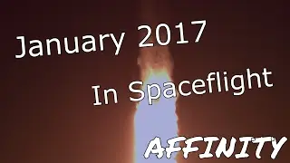 January 2017 In Spaceflight - Long March 3B, Falcon 9, SS-520, Atlas V, Soyuz and More
